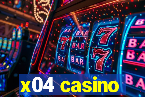 x04 casino